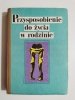 PRZYSPOSOBIENIE DO ŻYCIA W RODZINIE - Wiesław Sokoluk 1987